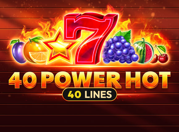 40 Power Hot