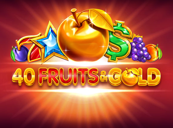 40 Fruits & Gold